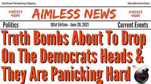 Truth Bombs About To Drop On The Democrats Heads & They Are Panicking - Get Ready