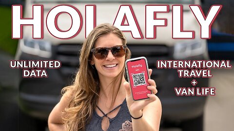 Using Holafly's eSIM Unlimited Data Plans AGAIN for International Travel and Van Life