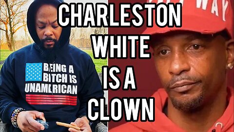Charleston White Is A Sh*t Head| THIS Is Why Young Men Lack Discipline (Part 2)