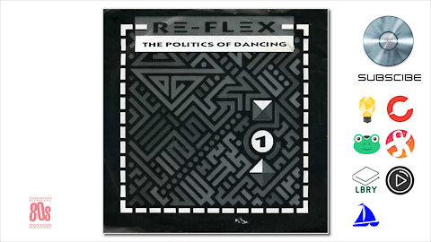 Re-Flex - The Politics Of Dancing (1983)