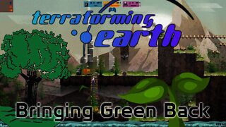 Terraforming Earth - Bringing Green Back