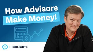 How Do Financial Advisors Make Money?