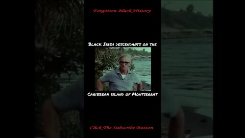 Black Irish of Montserrat - Pt 3 | Forgotten Black History