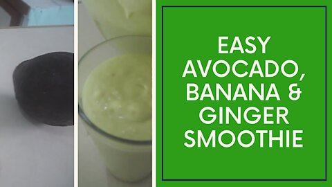 Avocado, Banana and Ginger Smoothie/Feel Good Cooking