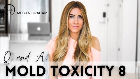 Mold Toxicity Recovery Q and A | Chapter 8