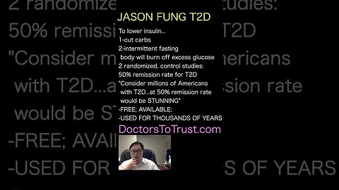 DR JASON FUNG: Type 2 Diabetes: Reverse: cut carbs; fast!!