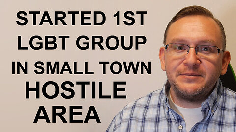 I Started 1st LGBT Group In A Small Town - When It Was Still Hard To Be Openly Gay