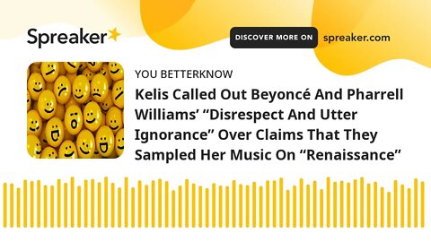 Kelis Called Out Beyoncé And Pharrell Williams’ “Disrespect And Utter Ignorance” Over Claims That Th