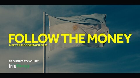 Follow The Money #4 - Argentina's Inflation Crisis