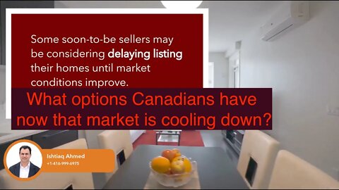 What options Canadians have now that real estate market is cooling down?