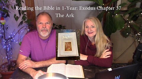 Reading the Bible in 1 Year - Exodus Chapter 37 - The Ark