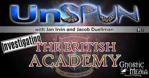 UnSpun 071 – Jacob Duellman: “’Investigating the British Academy”