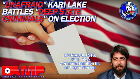 "Unafraid" Kari Lake Battles "Deep State CRIMINALS" on Election | Liberty Hour Ep. 41