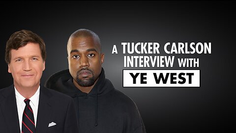Tucker Carlson Tonight | A Tucker Carlson Interview with Ye West (Part 1 & Part 2)