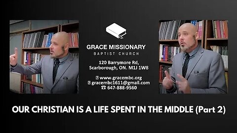 THE CHRISTIAN LIFE IS A LIFE SPENT IN THE MIDDLE (Part 2)