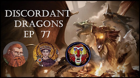 Discordant Dragons 77 w HungerMerchant, RagingMandrill, and GingerMonster