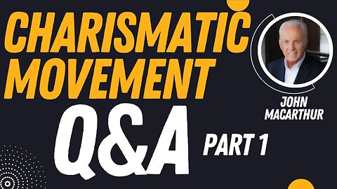 Questions About the Charismatic Movement #1 | John MacArthur