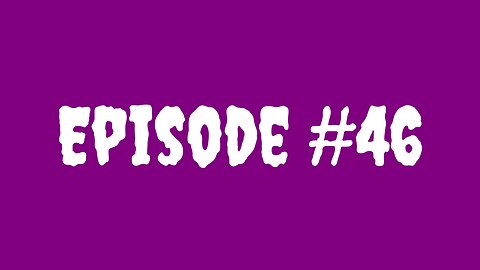 Episode #46