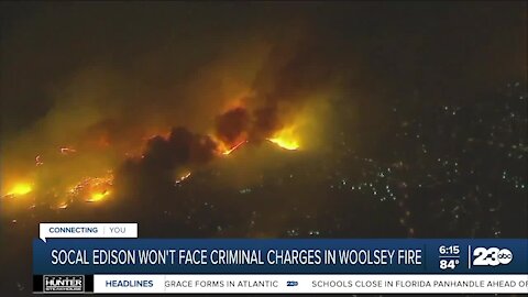 SoCal Edison won't face criminal charges in Woolsey Fire