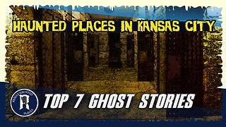 Top 7 Haunted Places in Kansas City Missouri