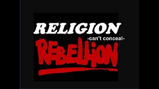 Religion -Can't Conceal- Rebellion