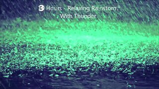 3 Hours - Relaxing Rainstorm With Thunder - Mix # 2