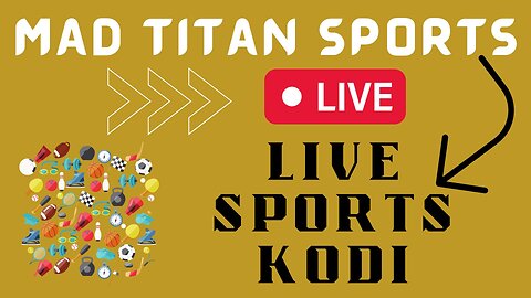 MAD TITAN SPORTS - Live Sports on KODI with Mad Titan Sports