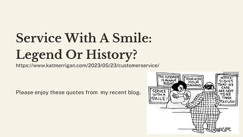 Service With A Smile: Legend Or History?