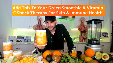 Add This To Your Green Smoothie & Vitamin C Shock Therapy For Skin & Immune Health