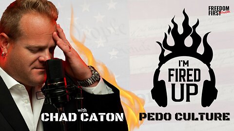 Chad Caton Goes Off On Pedo Culture