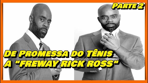 RICKY DONNELL ROSS "FREEWAY RICK ROSS" - O FAMOSO GÂNGSTER DE LOS ANGELES DOS ANOS 80 !!! PARTE 2