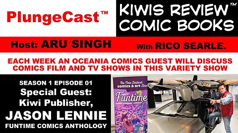Kiwis Review Comic Books™ S01E01 w' guest, JASON LENNIE- Funtime Comics Anthology.