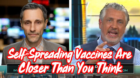 Bombshell ~ Self-Spreading Vaccines Are Closer Than You Think! These People are Psychopaths!