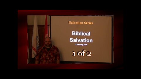 Biblical Salvation (Salvation Series) 1 of 2