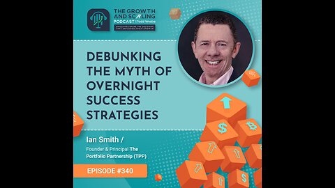 Ep#340 Ian Smith: Debunking the Myth of Overnight Success Strategies