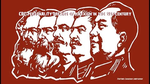 CBC personality dreams of Marxism in the 21st century