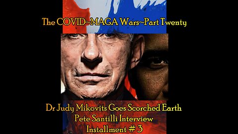 The COVID ~ MAGA Wars ~ Part Twenty