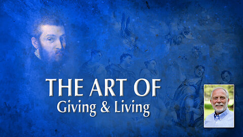 The Art of Giving; The Art of Living
