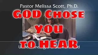 God Chose You to Hear- Understanding is a Gift from God