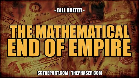 THE MATHEMATICAL END OF EMPIRE -- BILL HOLTER