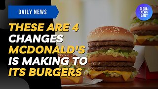 These Are 4 Changes McDonald's Is Making To Its Burgers