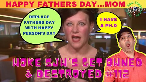 WOKE SJW LEFTIST LIBS IDIOTS & MORONS Getting Owned & TRIGGERED - Fathers Day Compilation #112