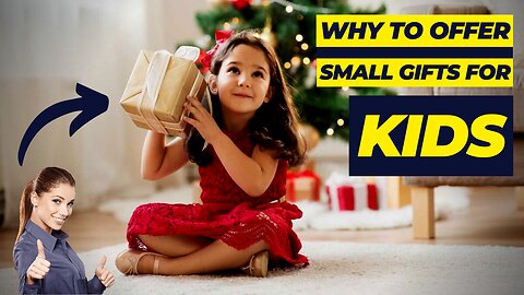 Why do you need to offer Small Gifts to your Kids (Tips Reshape)