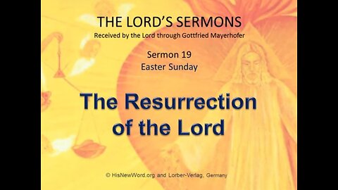 May 22, 2021 Jesus' Sermon #19: The Resurrection