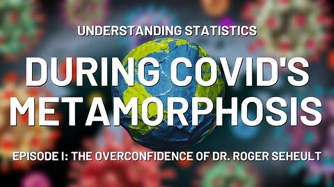 Understanding Statistics During COVID's Metamorphosis: Episode 1
