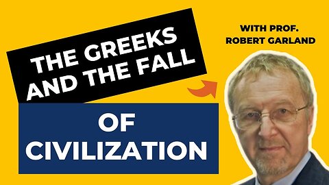 The GREEKS And The Fall Of Civilization