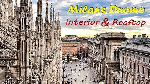 "Duomo di Milano: Milan's Cathedral: Interior & Rooftop Walking Tour" (4Aug2022) RobertsDigital