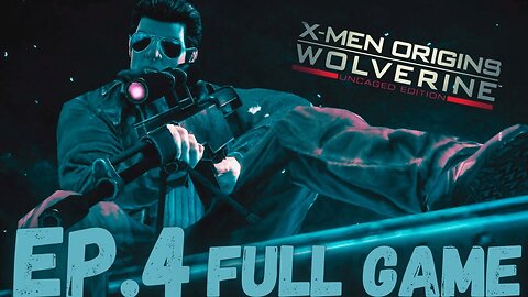X-MEN ORIGINS: WOLVERINE (Uncaged Edition) Gameplay Walkthrough EP.4- Agent Zero FULL GAME
