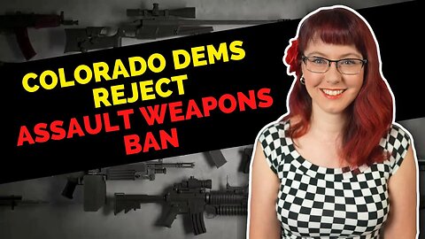 Colorado Dems Reject Assault Weapons Ban