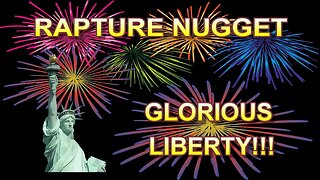 Rapture Nugget — Glorious Liberty
